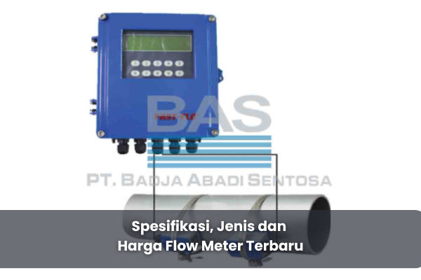 Spesifikasi, Jenis dan Harga Flow Meter Terbaru